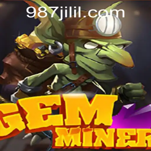 GemMiner: Unearth Precious Treasures in the World of 987jili