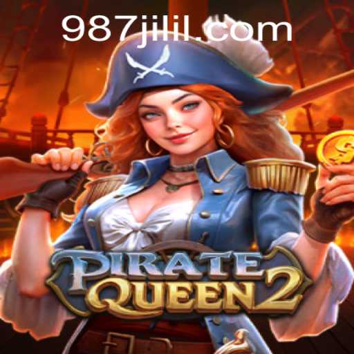 Dive into Adventure with PirateQueen2: Exploring the Seas with 987jili
